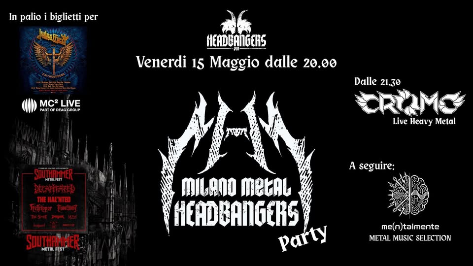 VENERDÌ 15 MAGGIO …MILANO METAL HEADBANGERS PARTY!
